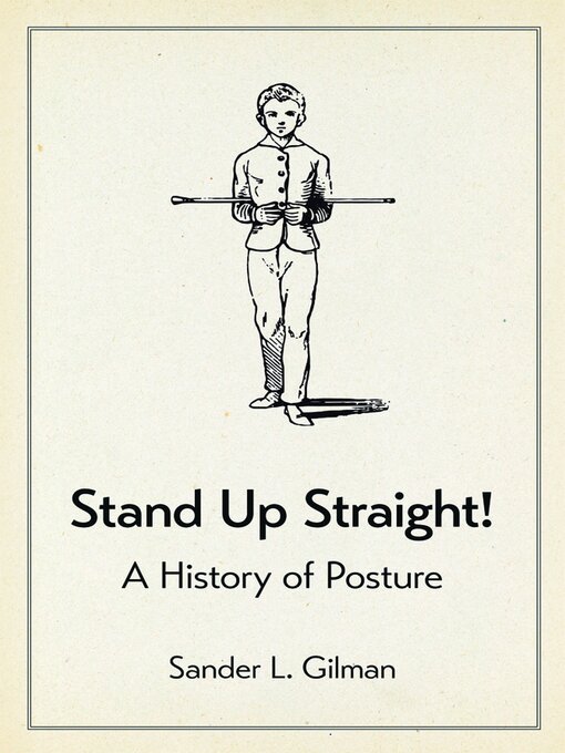 Title details for Stand Up Straight! by Sander L. Gilman - Wait list